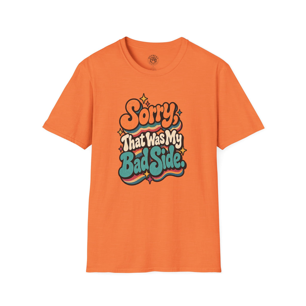 Sorry, That Was My Bad Side Text Risley Shirt