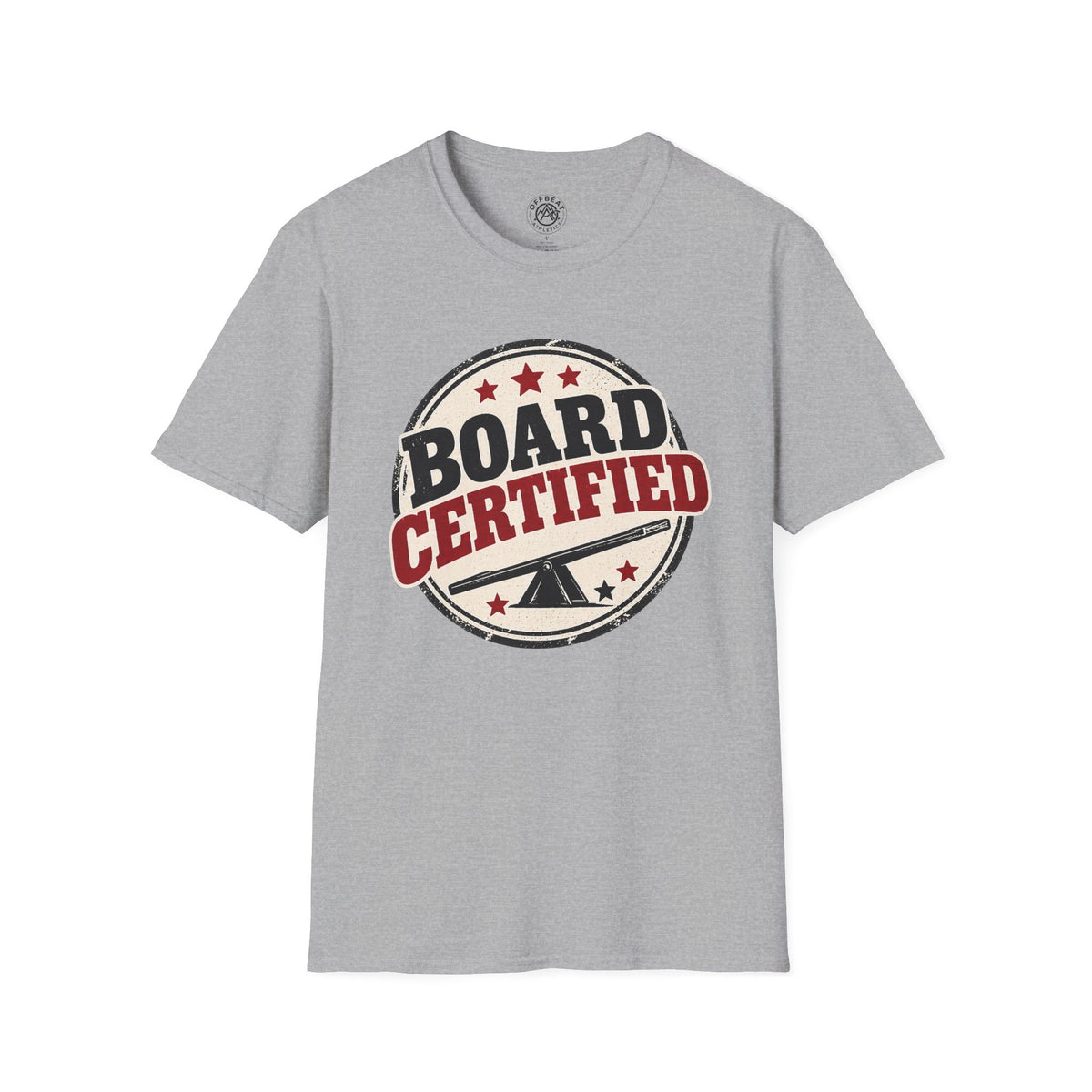 Board Certified Teeterboard Shirt