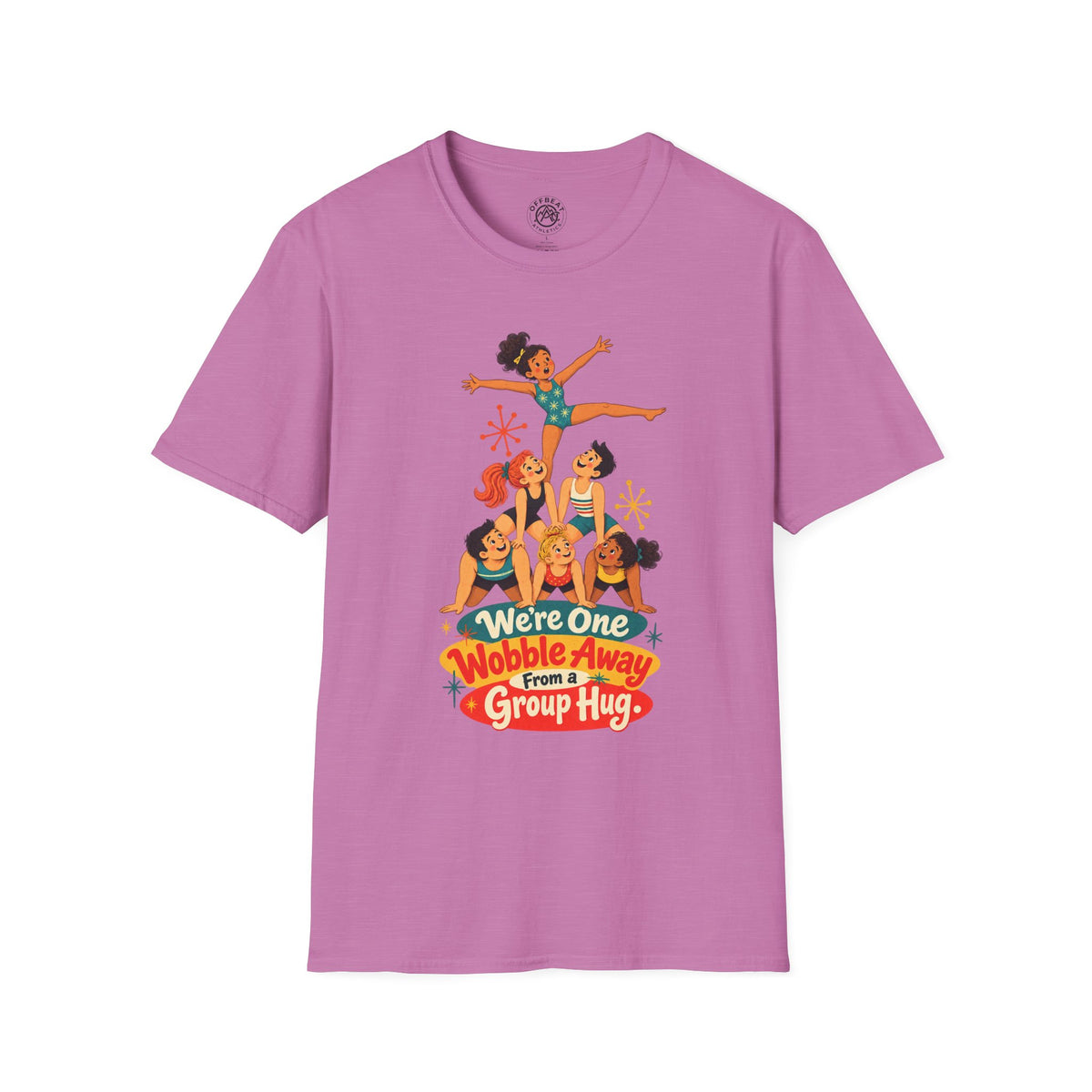 We're One Wobble Away From a Group Hug Acro Shirt