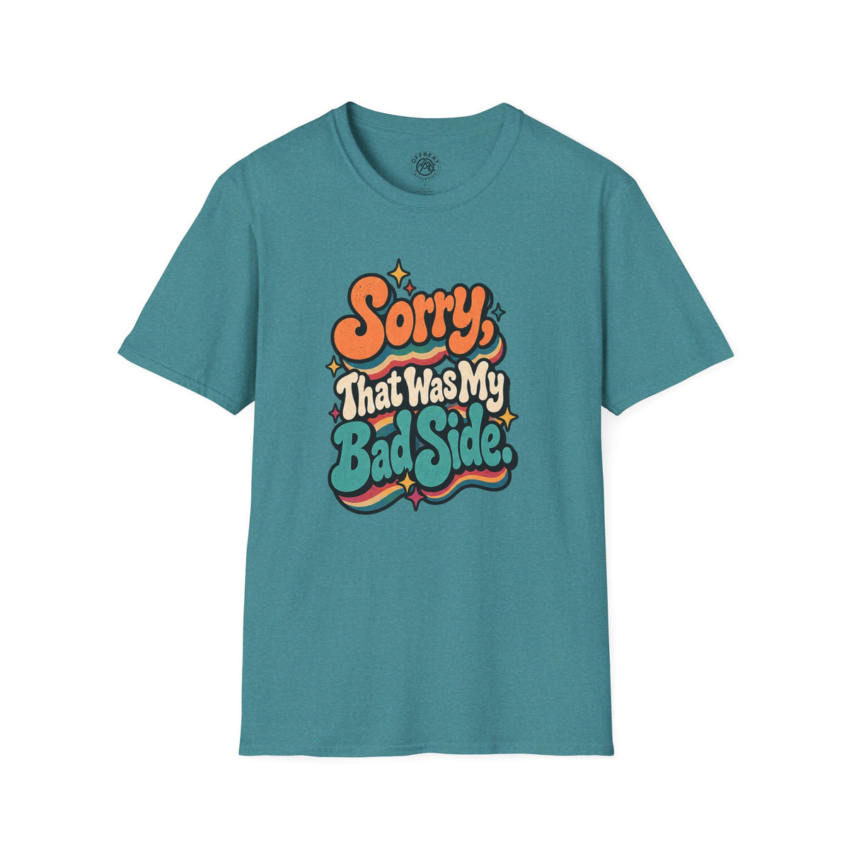 Sorry, That Was My Bad Side Text Risley Shirt