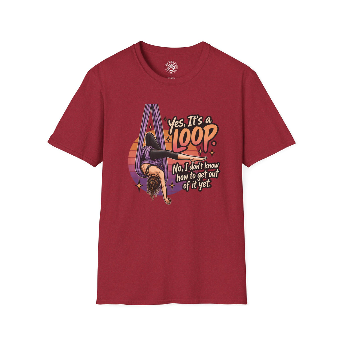 Yes, It's a Loop. No, I Don't Know How to Get Out of It Yet. | Aerial Hammock Shirt