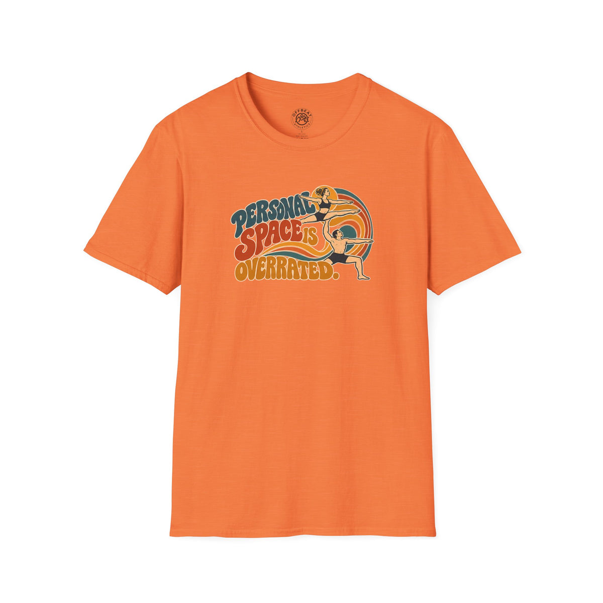 Personal Space is Overrated Acro Shirt
