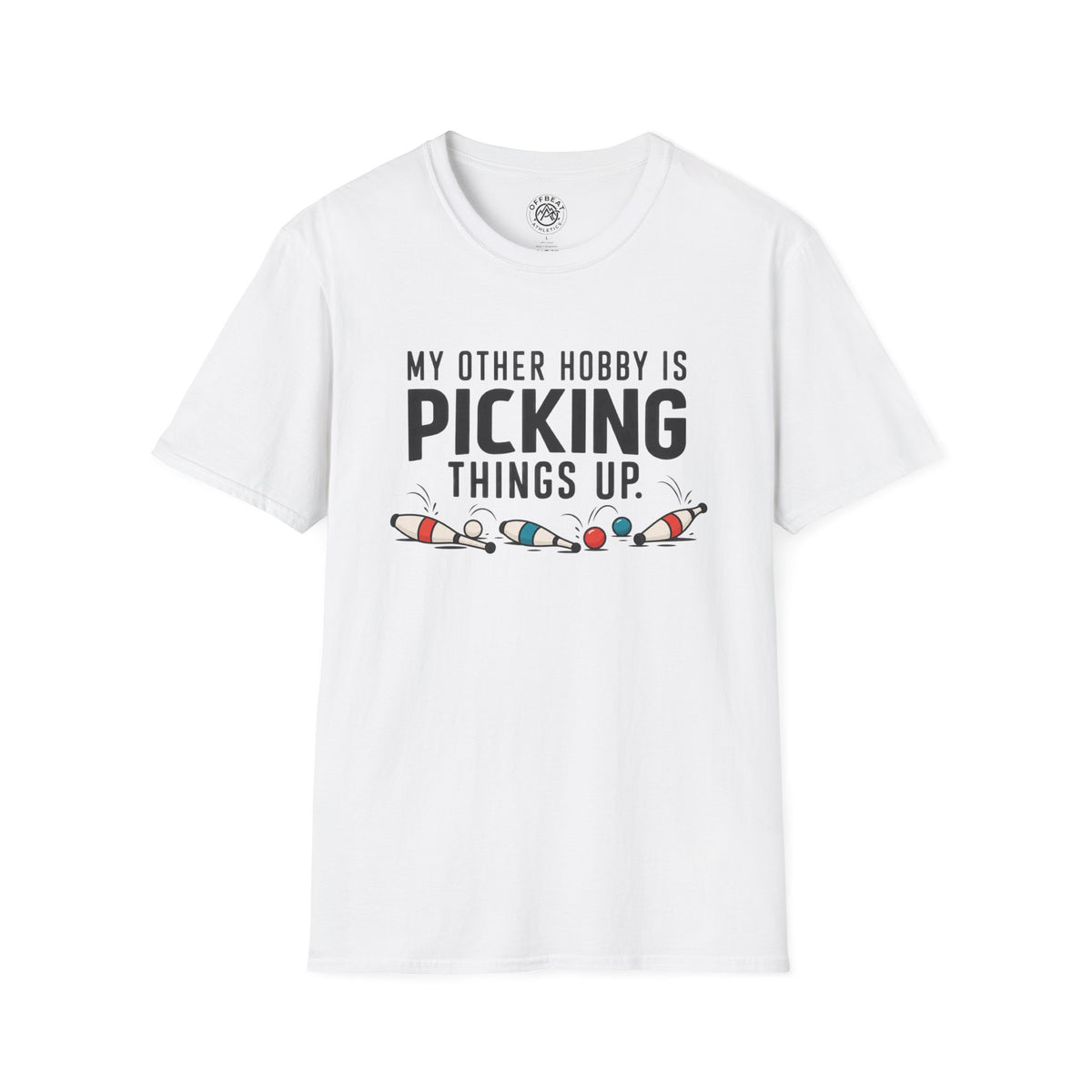 My Other Hobby is Picking Things Up Juggling Shirt