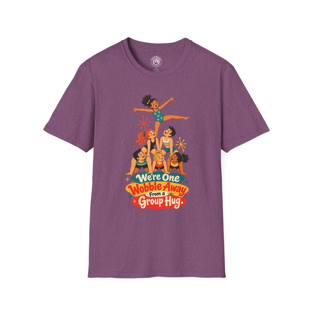 We're One Wobble Away From a Group Hug Acro Shirt