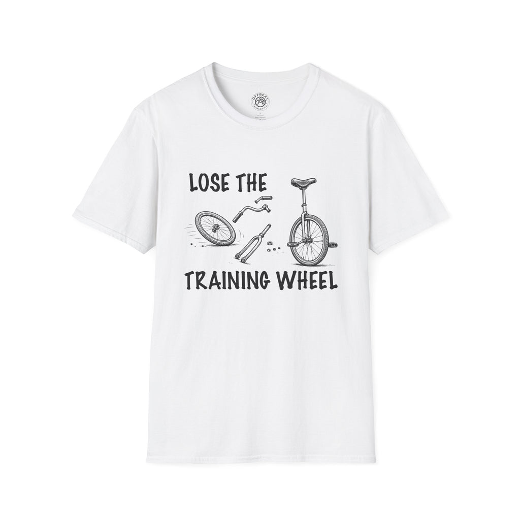 Lose the Training Wheel Unicycle T-Shirt