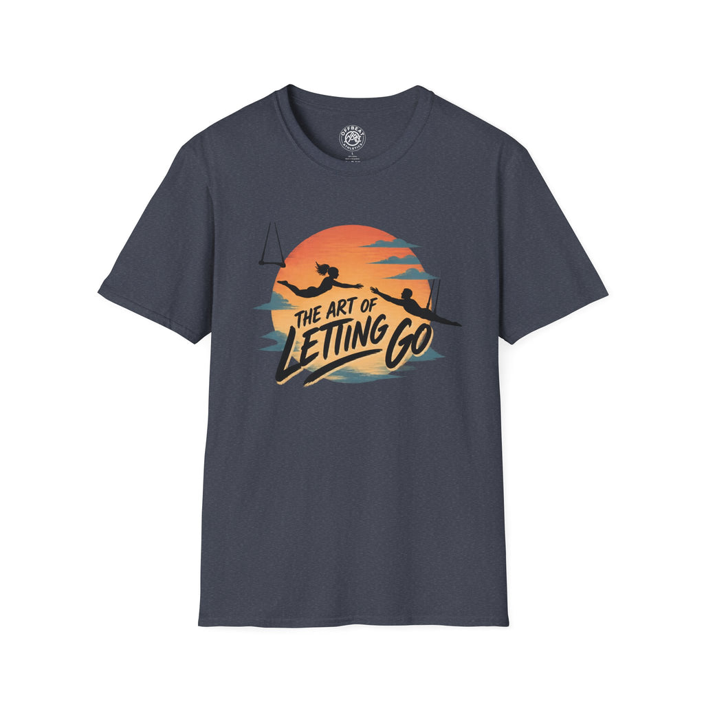 The Art of Letting Go Flying Trapeze T-Shirt