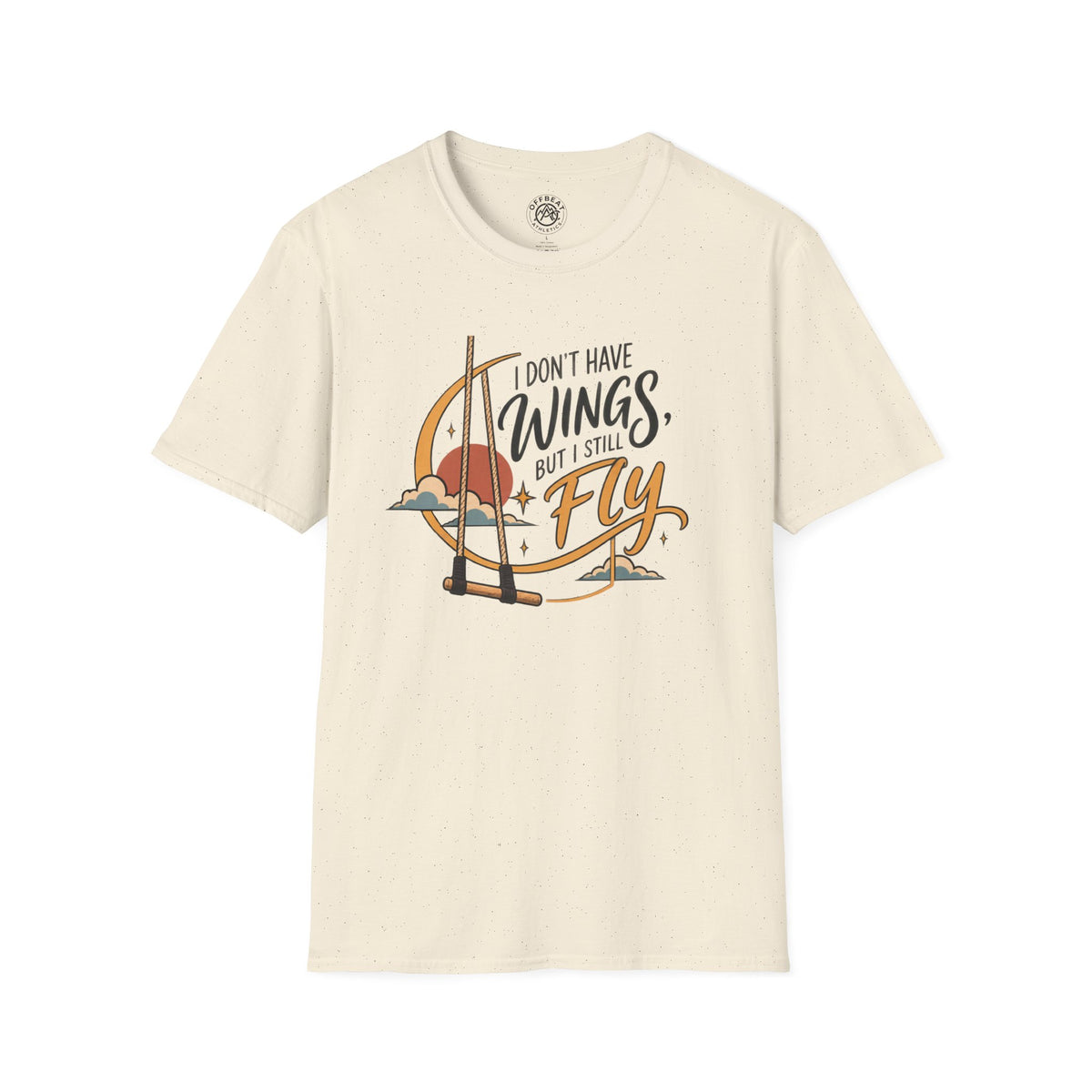 I Don't Have Wings, but I Still Fly Trapeze T-Shirt
