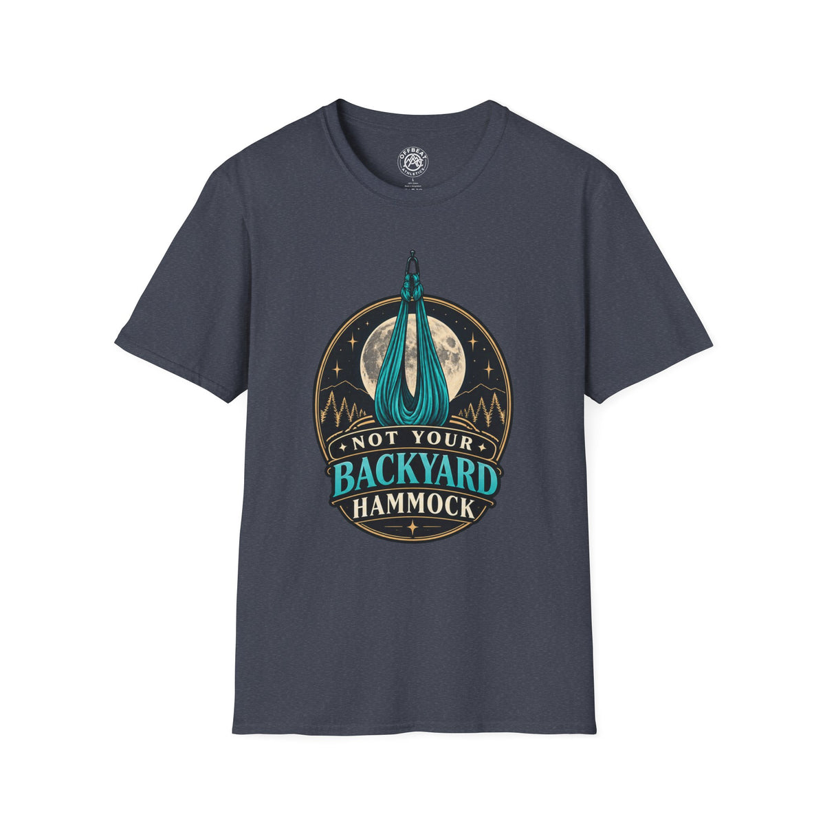 Not Your Backyard Hammock T-Shirt