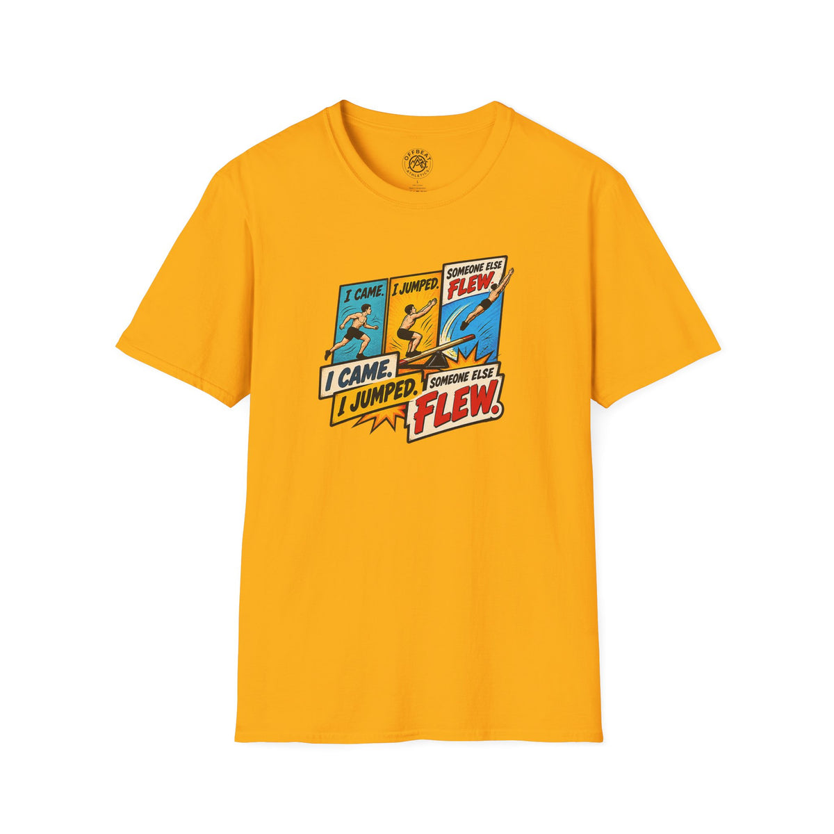 I Came. I Jumped. Someone Else Flew. | Teeterboard Shirt