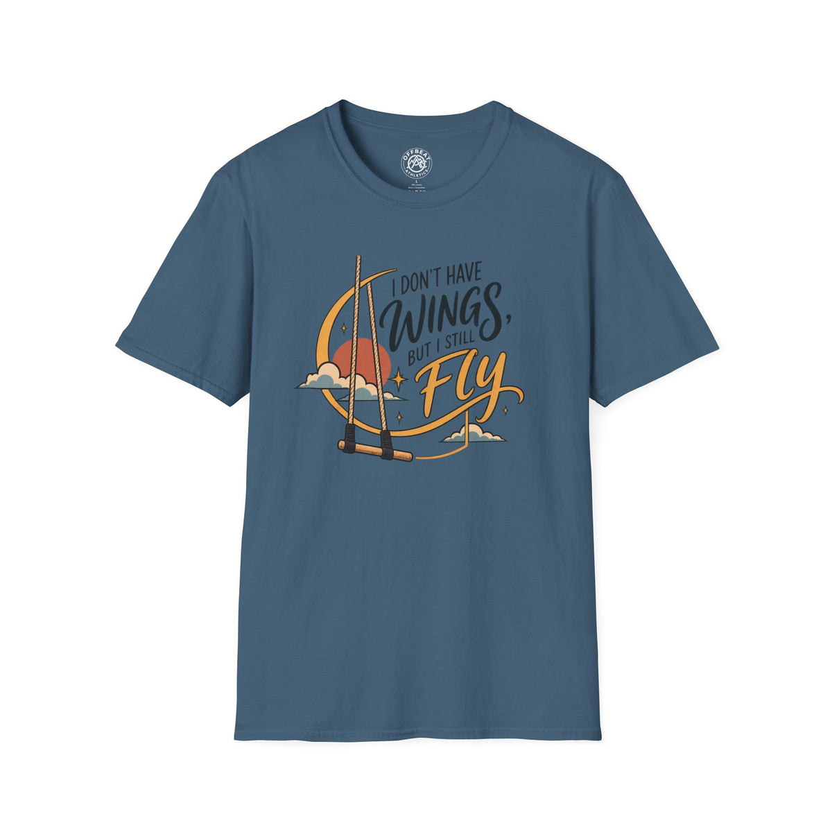 I Don't Have Wings, but I Still Fly Trapeze T-Shirt