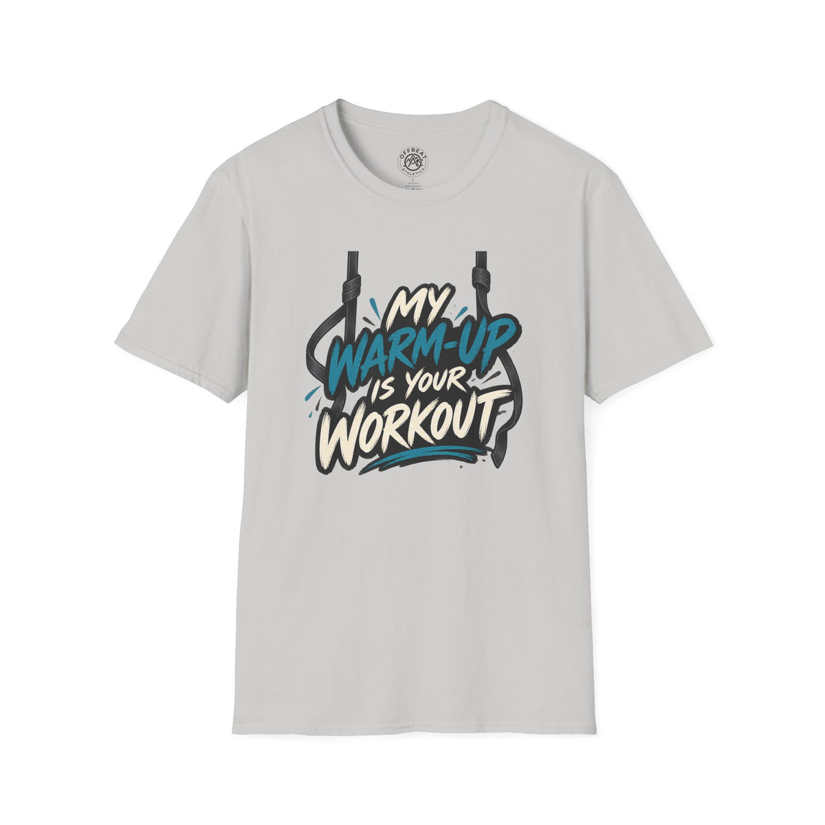My Warm-Up is Your Workout Aerial Straps Shirt