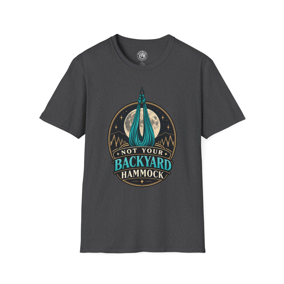 Not Your Backyard Hammock T-Shirt