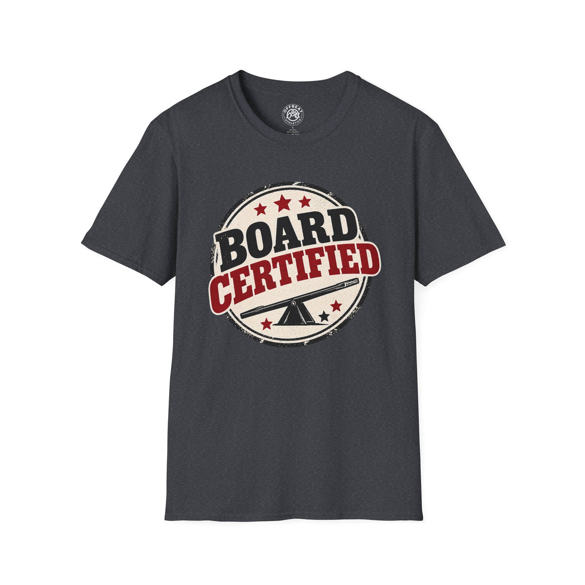 Board Certified Teeterboard Shirt