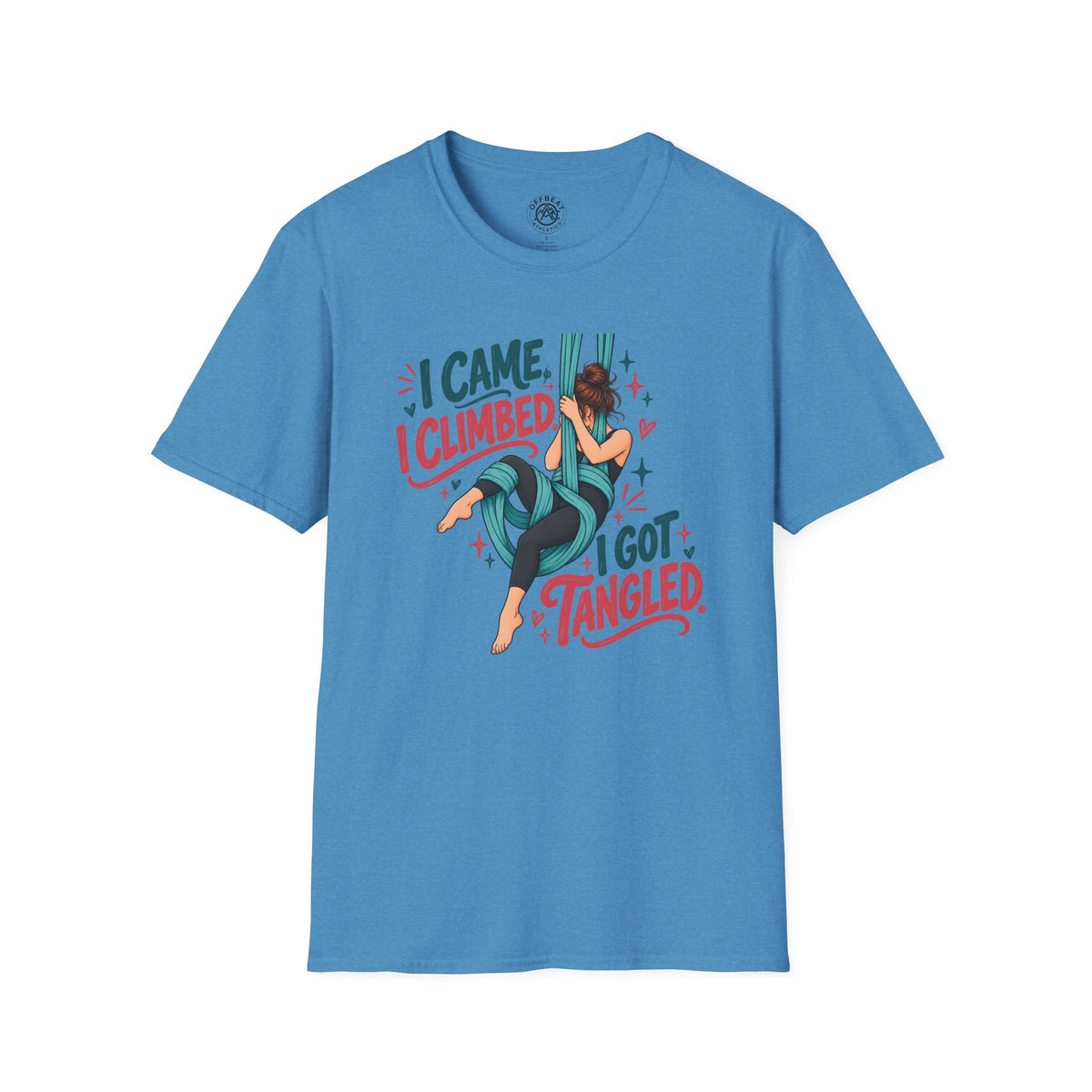 I Came, I Climbed, I Got Tangled Aerial Silks T-Shirt