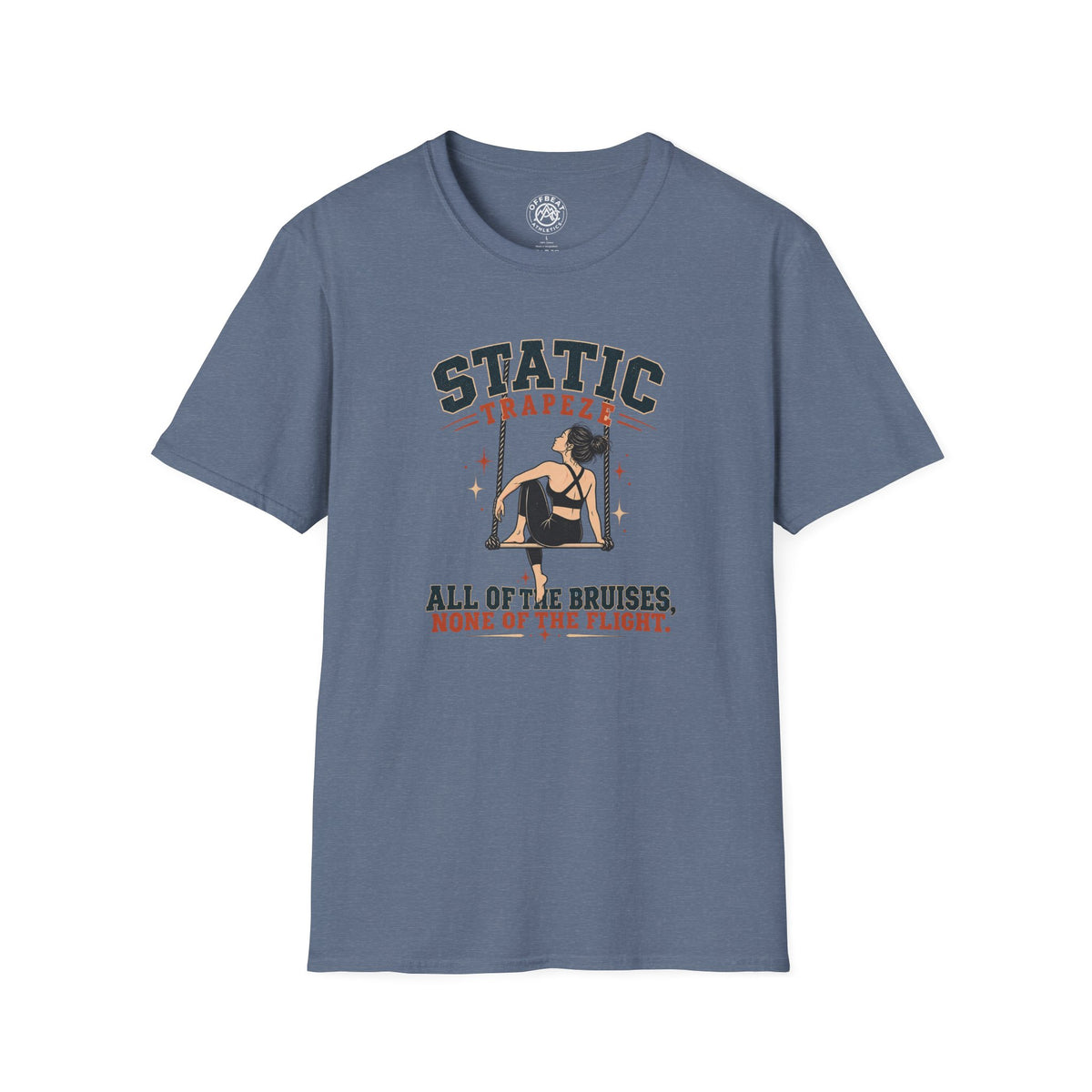 Static Trapeze | All the Bruises, None of the Flight T-Shirt
