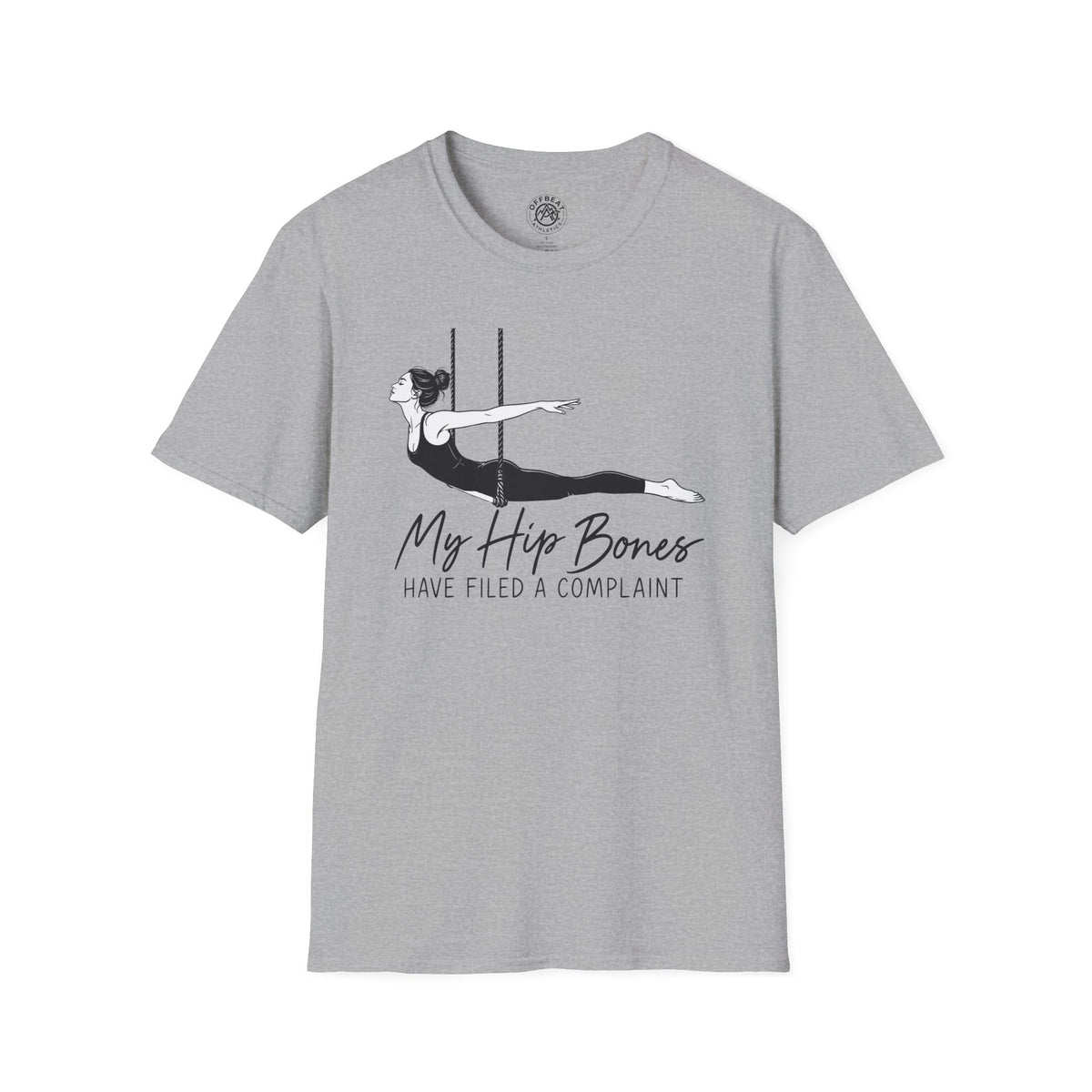 My Hipbones Have Filed a Complaint Trapeze T-Shirt