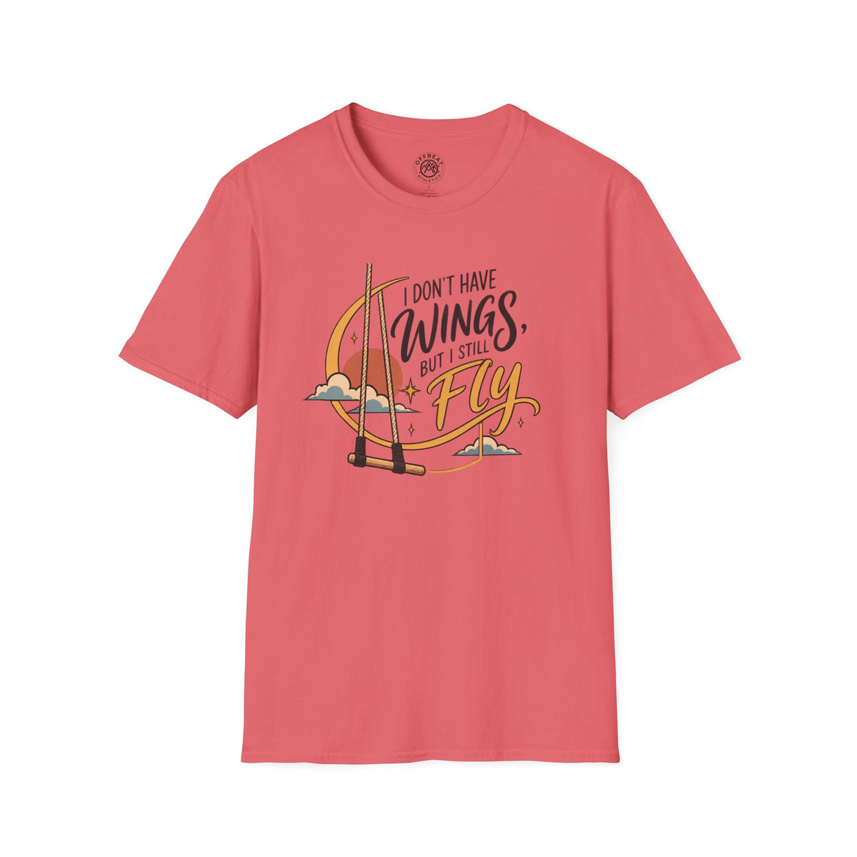 I Don't Have Wings, but I Still Fly Trapeze T-Shirt