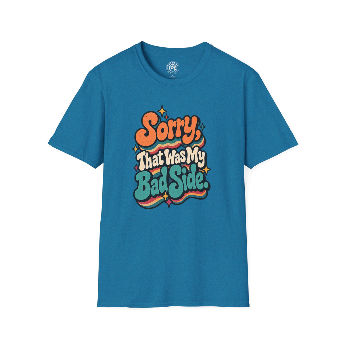 Sorry, That Was My Bad Side Text Risley Shirt
