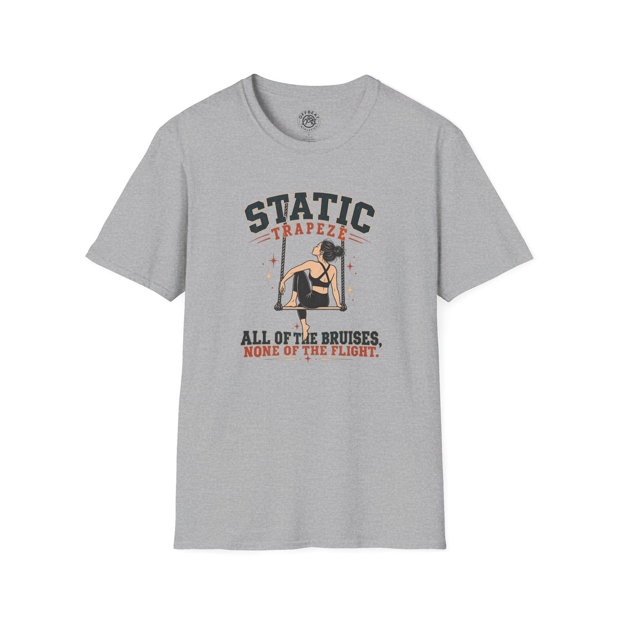 Static Trapeze | All the Bruises, None of the Flight T-Shirt