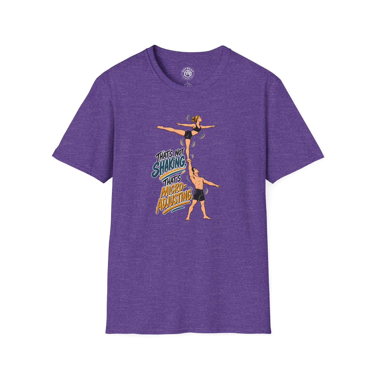 That's Not Shaking. That's Micro-Adjusting Acro Shirt