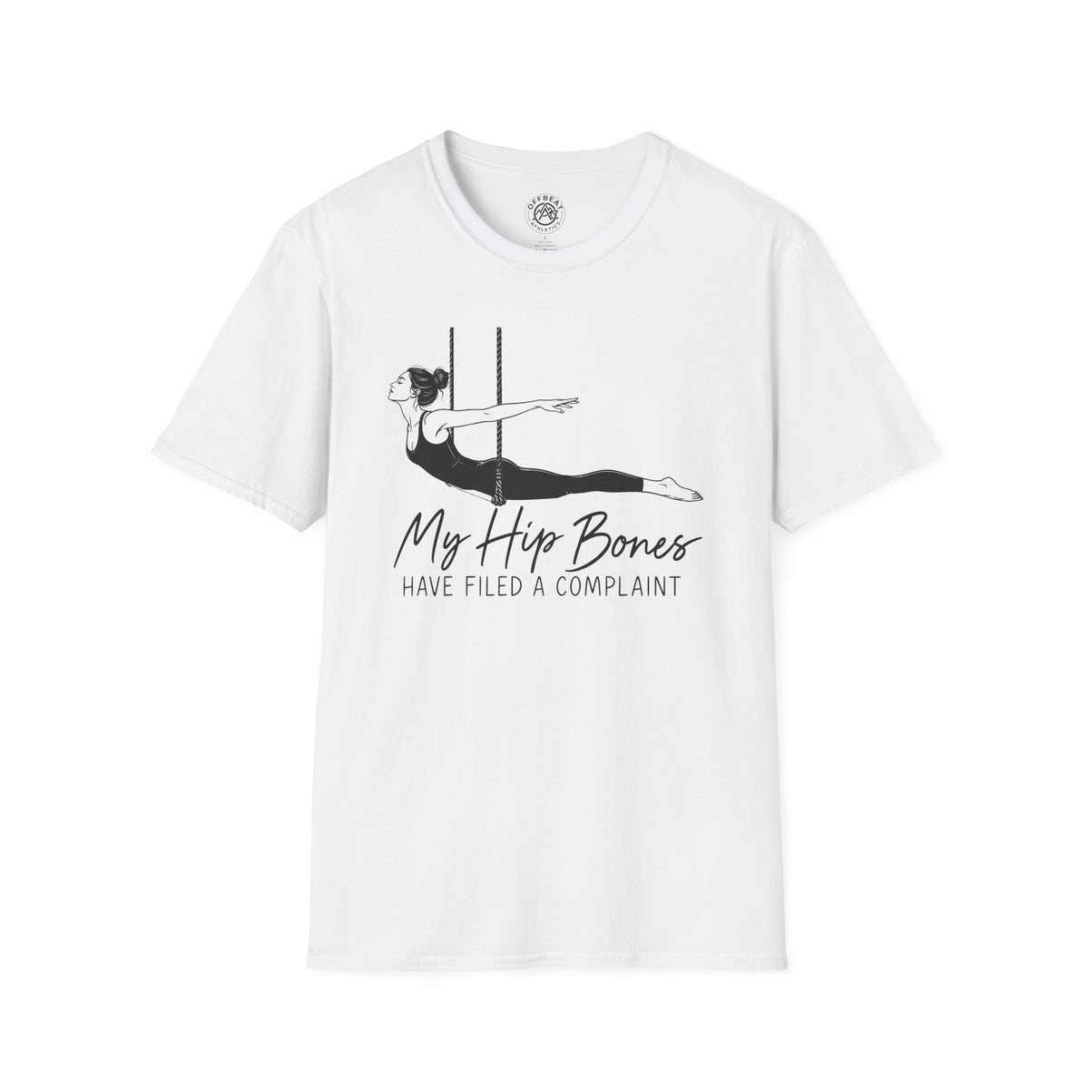 My Hipbones Have Filed a Complaint Trapeze T-Shirt
