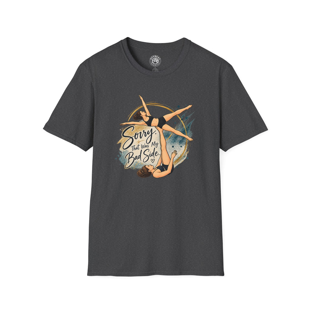 Sorry, That Was My Bad Side Risley Shirt